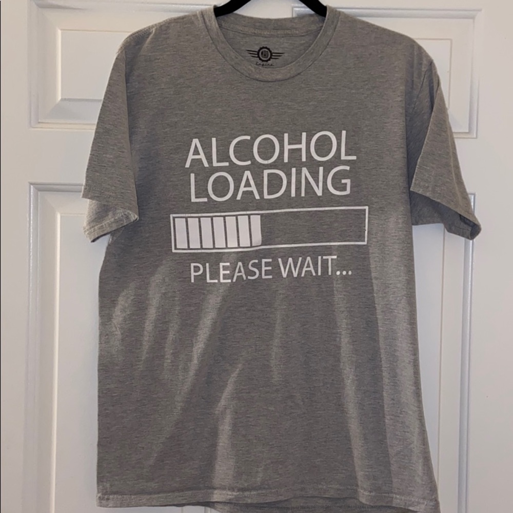 Mad Engine “Alcohol Loading...Please Wait” T-Shirt - image 1